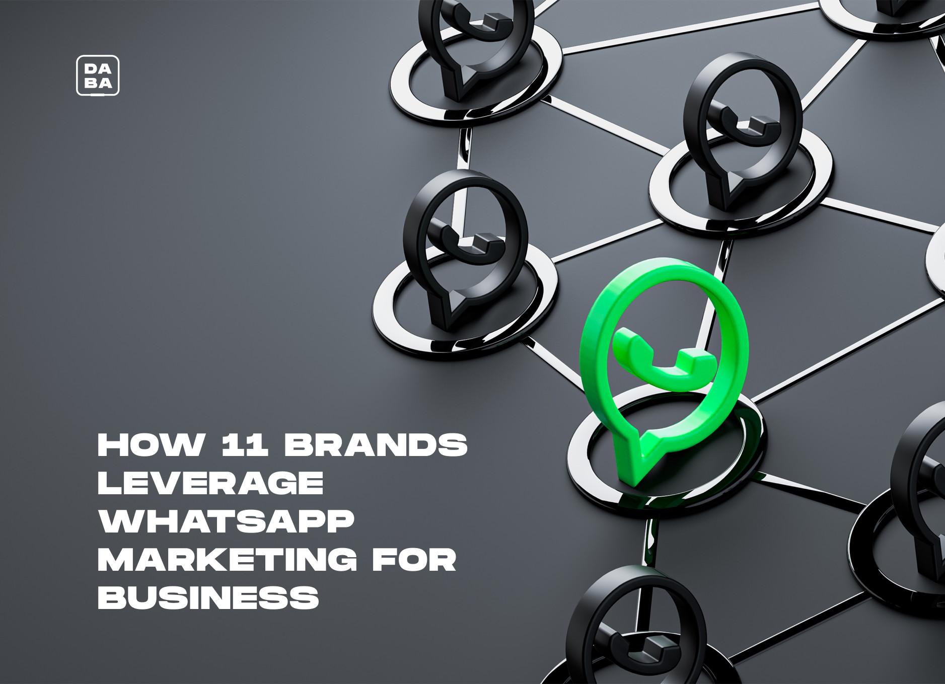 Cover Image for How 11 Brands  Leverage WhatsApp Marketing For Business